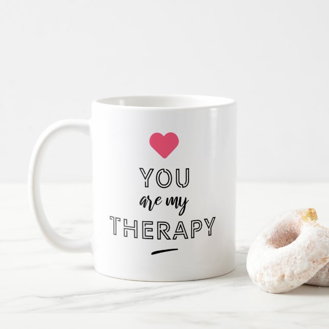 You are my therapy kaffeetasse (Mit Donut)