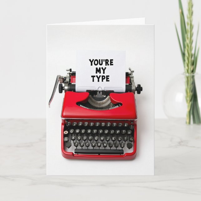 You Are My Type Card Karte (Vorderseite)