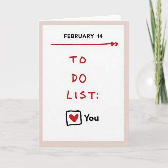You Are My Valentine To Do List Card Karte (Vorderseite)