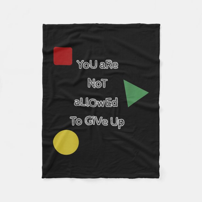You Are Not Allowed To Give Up Motivation  Fleecedecke (Vorderseite)
