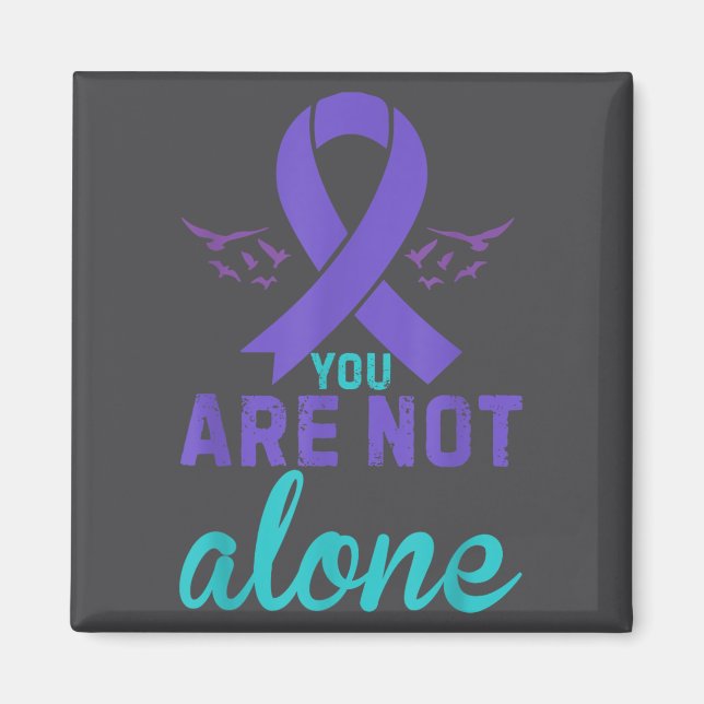 You Are Not Alone  Magnet (Vorne)