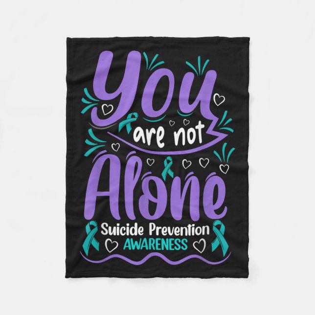 You Are Not Alone Suicide Prevention Awareness  Fleecedecke (Vorderseite)