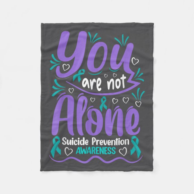 You Are Not Alone Suicide Prevention Awareness  Fleecedecke (Vorderseite)
