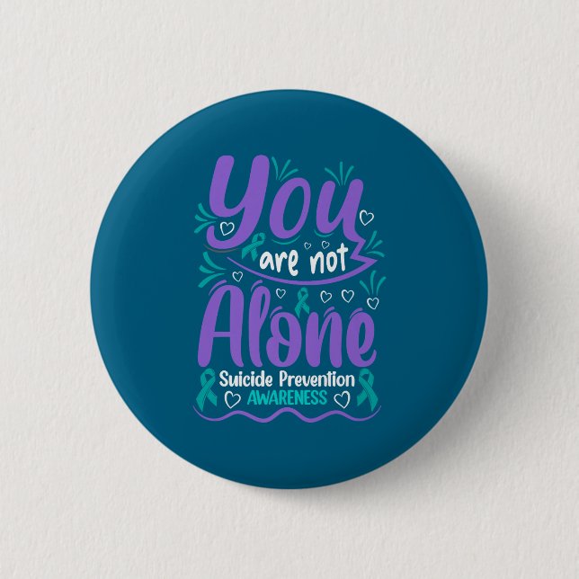 You Are Not Alone Suicide Prevention Awareness Pre Button (Vorderseite)