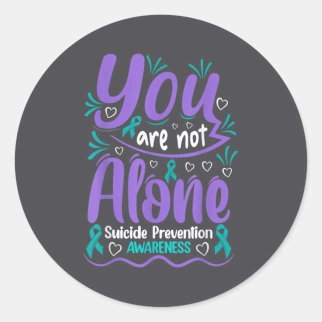 You Are Not Alone Suicide Prevention Awareness  Runder Aufkleber (Vorderseite)