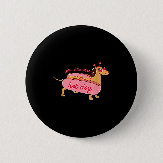 You Are One Hot Dog Dachshund Valentines Heart Gle Button (Vorderseite)