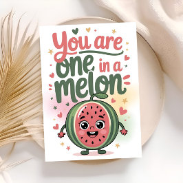 you are one in a melon birthday karte