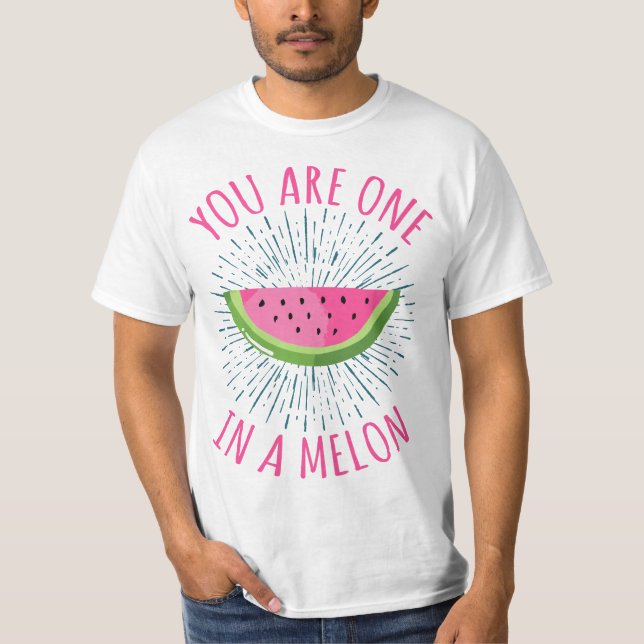 You Are One In A Melon Tropical Fruit Watermelon L T-Shirt (Vorderseite)