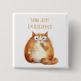 you are purrfect - orange cat bagde button