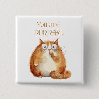 you are purrfect - orange cat bagde button