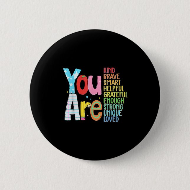You Are Smart Brave Strong Kind Loved Motivation T Button (Vorderseite)
