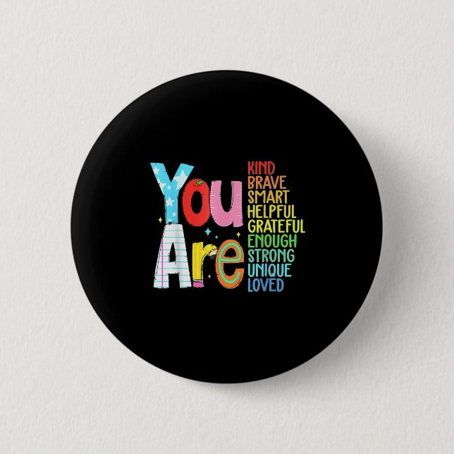 You Are Smart Brave Strong Kind Loved Motivation T Button (Vorderseite)