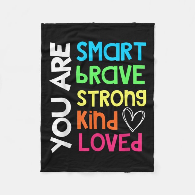You Are Smart Brave Strong Kind Loved Motivation T Fleecedecke (Vorderseite)