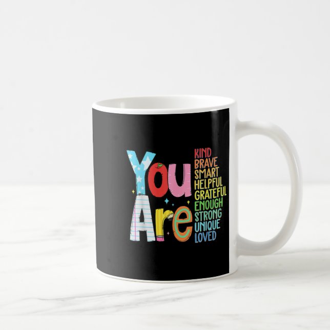 You Are Smart Brave Strong Kind Loved Motivation T Kaffeetasse (Rechts)