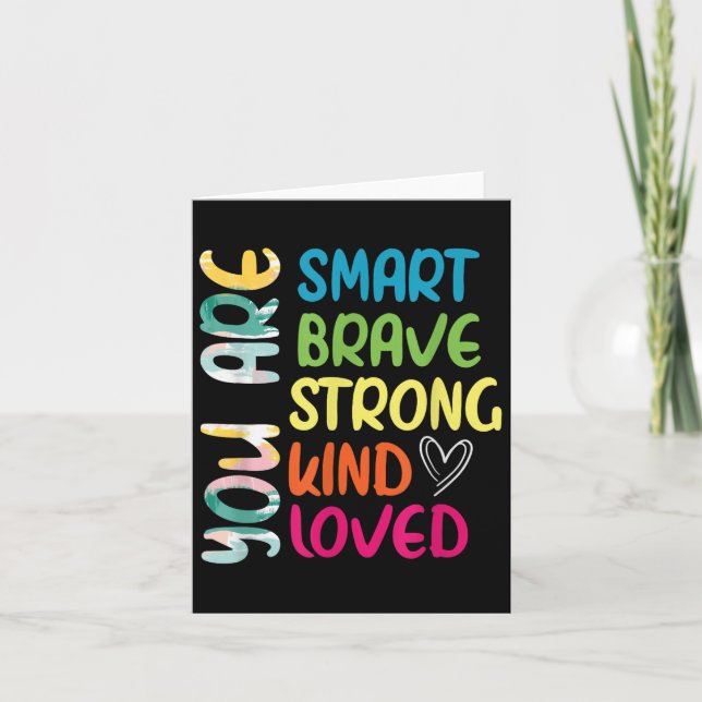 You Are Smart Brave Strong Kind Loved Motivation T Karte (Vorderseite)
