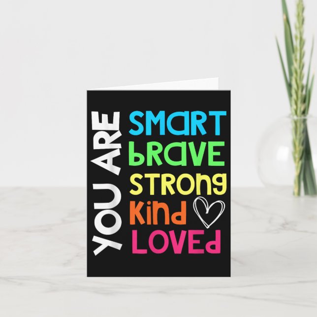 You Are Smart Brave Strong Kind Loved Motivation T Karte (Vorderseite)