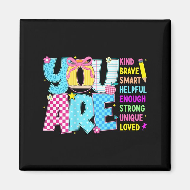 You Are Smart Brave Strong Kind Loved Motivation T Magnet (Vorne)