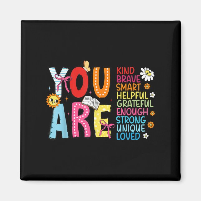 You Are Smart Brave Strong Kind Loved Motivation T Magnet (Vorne)