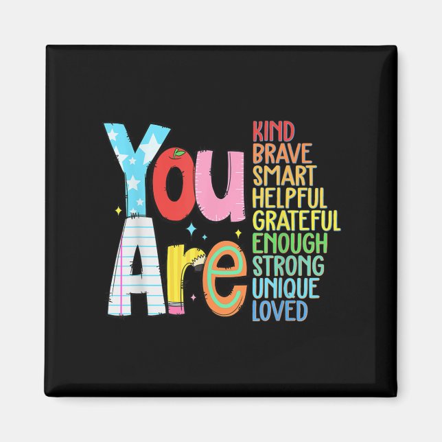 You Are Smart Brave Strong Kind Loved Motivation T Magnet (Vorne)
