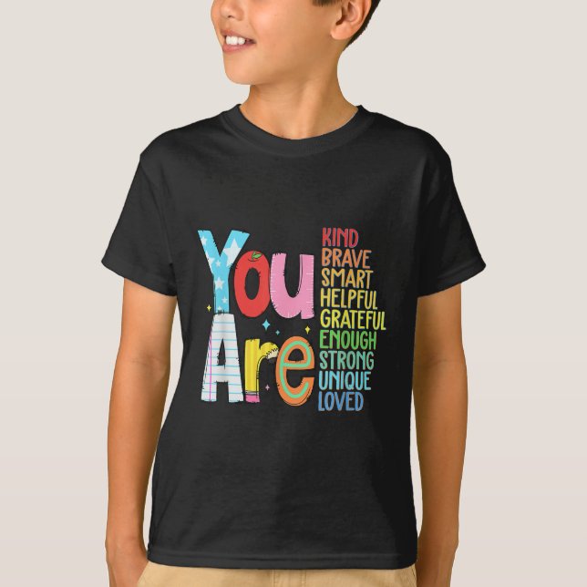 You Are Smart Brave Strong Kind Loved Motivation T T-Shirt (Vorderseite)