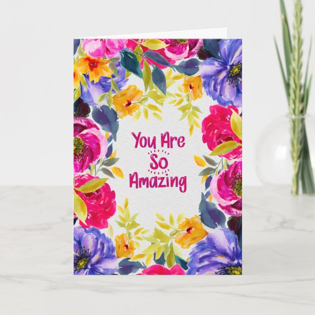 You Are So Amazing Watercolor Floral Card Karte (Vorderseite)