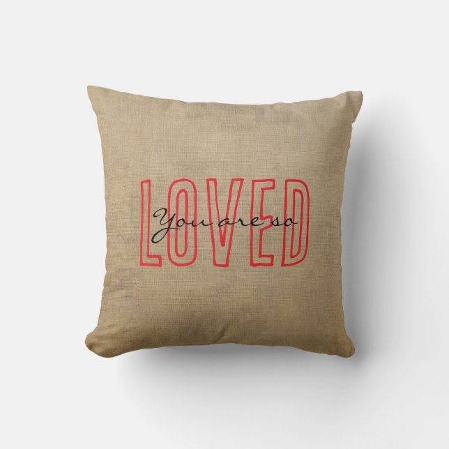 You Are So Loved Throw Pillow Kissen (Vorderseite)