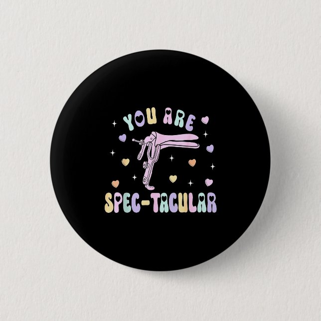 You Are Spec-tacular Speculum Obgyn Valentine Day  Button (Vorderseite)
