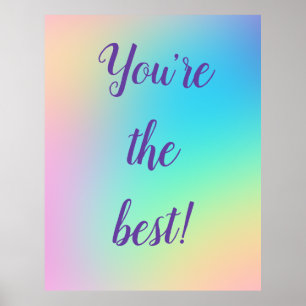 "You are the Best" Rainbow Pastel Gradient Poster