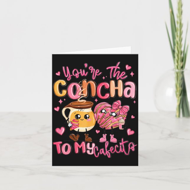 You Are The Concha To My Cafecito Funny Mexican Va Karte (Vorderseite)