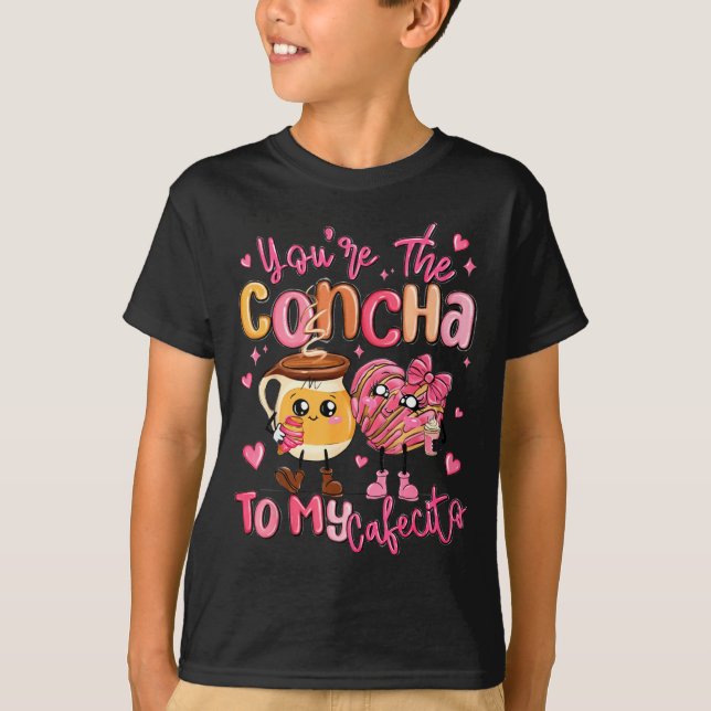 You Are The Concha To My Cafecito Funny Mexican Va T-Shirt (Vorderseite)