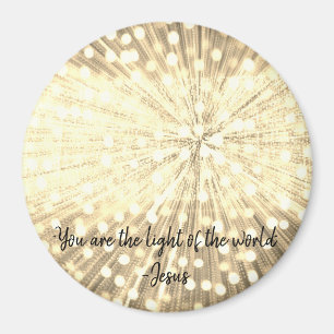 "You are the light of the World" Foto Magnet