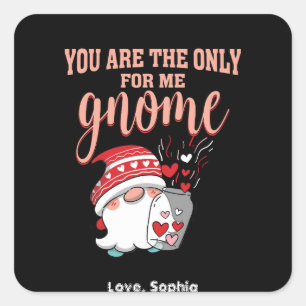 You are the only for me gnome Valentine Quadratischer Aufkleber