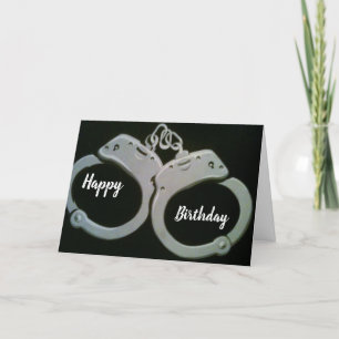 ****YOU ARE UNDER ARREST*** ADULT "BIRTHDAY" HUMOR KARTE
