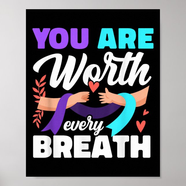 You Are Worth Every Breath Depression Awareness  Poster (Vorne)