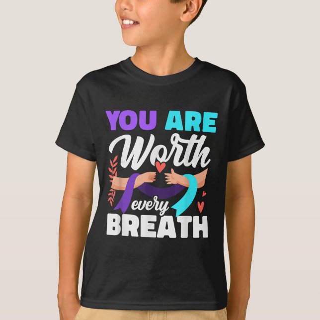 You Are Worth Every Breath Depression Awareness  T-Shirt (Vorderseite)