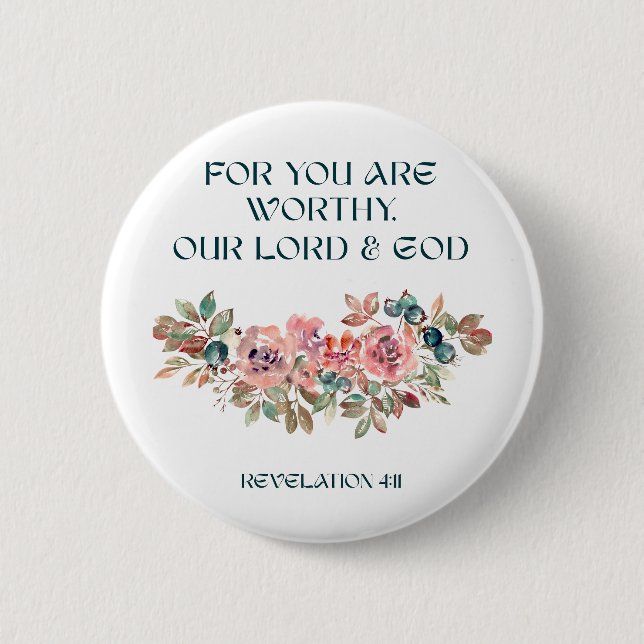 You Are Worthy — Watercolor Floral Button (Vorderseite)