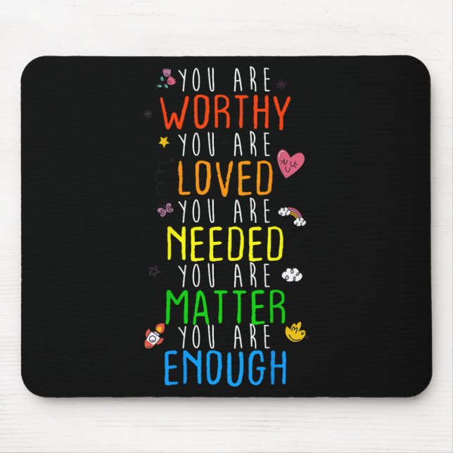 You Are Worthy You Are Loved Suicide Prevention Aw Mousepad (Vorne)