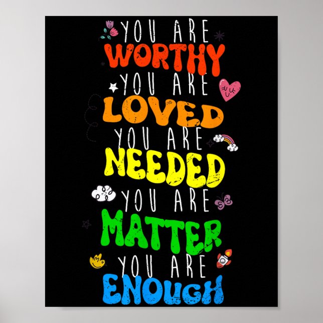 You Are Worthy You Are Loved Suicide Prevention Aw Poster (Vorne)
