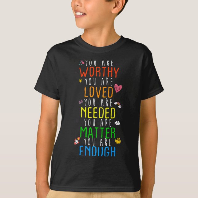 You Are Worthy You Are Loved Suicide Prevention Aw T-Shirt (Vorderseite)