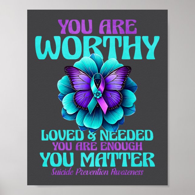 You Are Worthy You Are Loved You Are Needed Premiu Poster (Vorne)