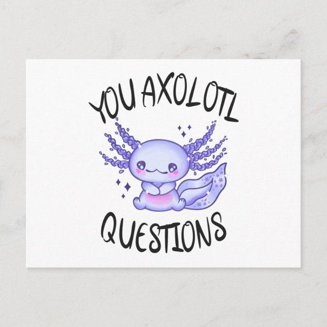 You axolotl questions postkarte (Vorderseite)