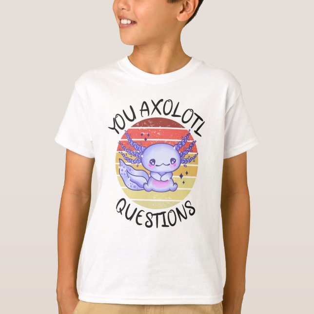 You axolotl questions T-Shirt (Vorderseite)