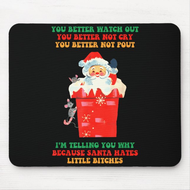 You Better Watch Out You Better Not Cry You Better Mousepad (Vorne)