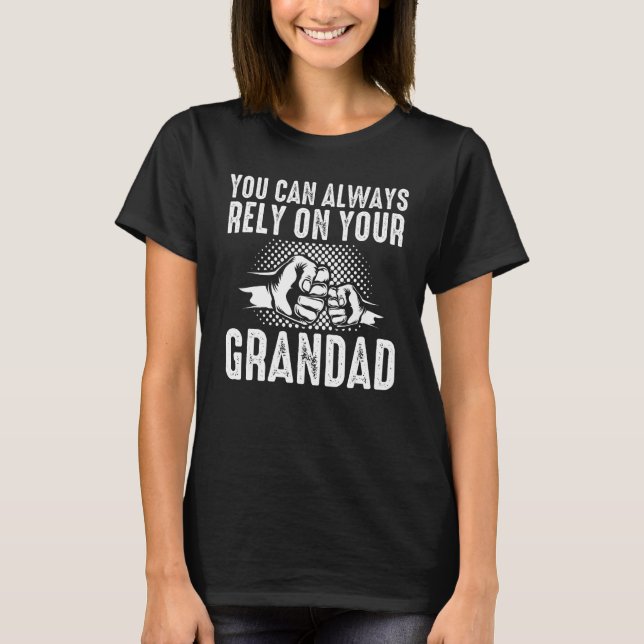 you can always rely on your grandad grandfather T-Shirt (Vorderseite)