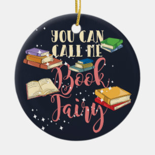 You Can Call Me Book Fairy Keramik Ornament