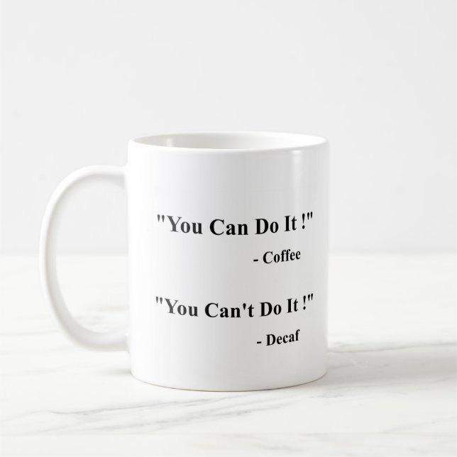 You Can / Can't Do It Coffee Mug Kaffeetasse (Links)