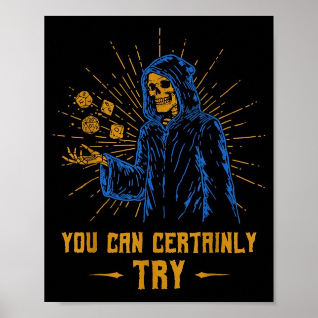 You Can Certainly Try Skeleton Wizard Fantasy Meme Poster (Vorne)