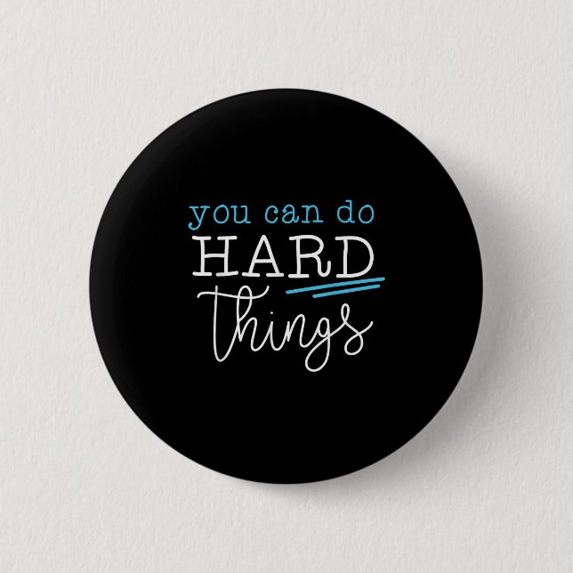 You Can Do Hard Things Insrational Quote Motivatio Button (Vorderseite)