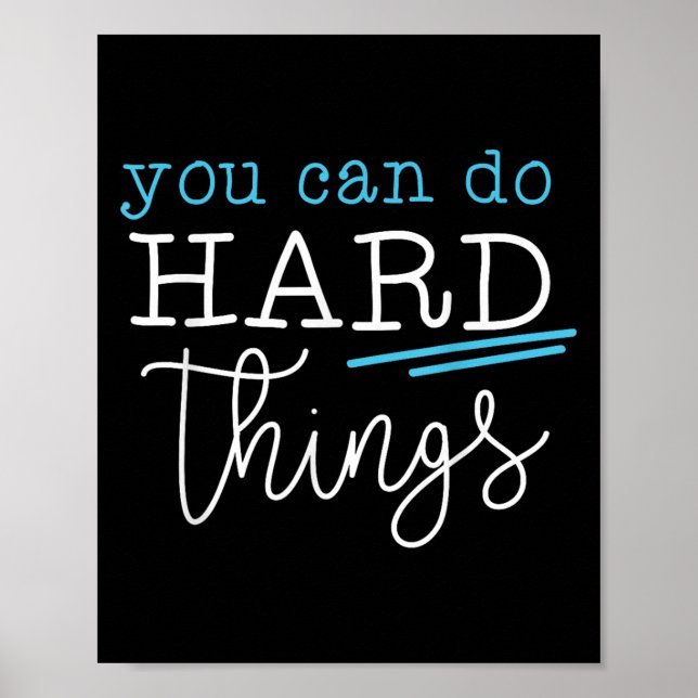You Can Do Hard Things Insrational Quote Motivatio Poster (Vorne)