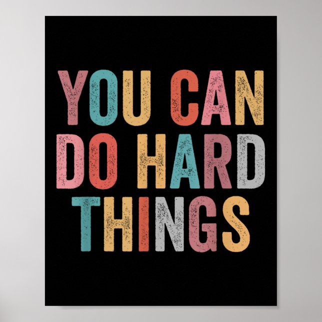 You Can Do Hard Things Motivational Quote Teacher  Poster (Vorne)